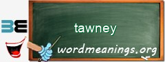 WordMeaning blackboard for tawney